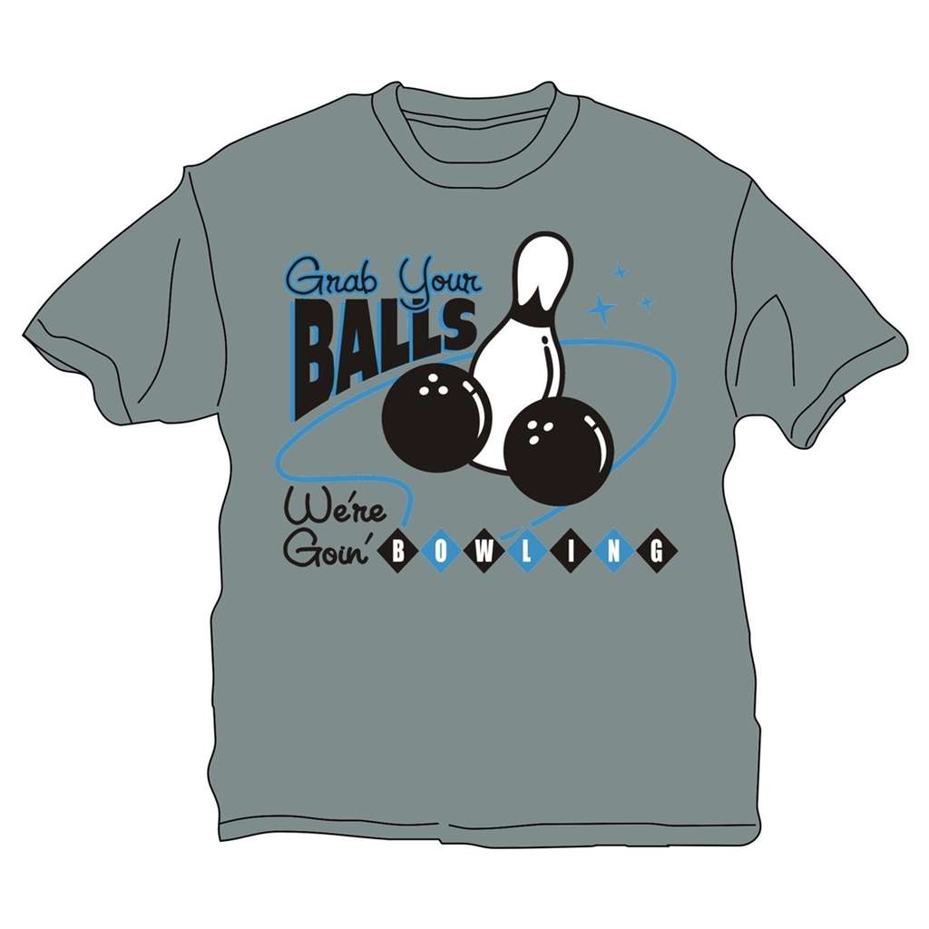 Grab Your Balls Going Bowling T-Shirt- Gray| Unisex Cut | Free Shipping