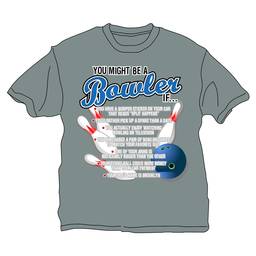 You Might Be A Bowler If T-Shirt- Gray