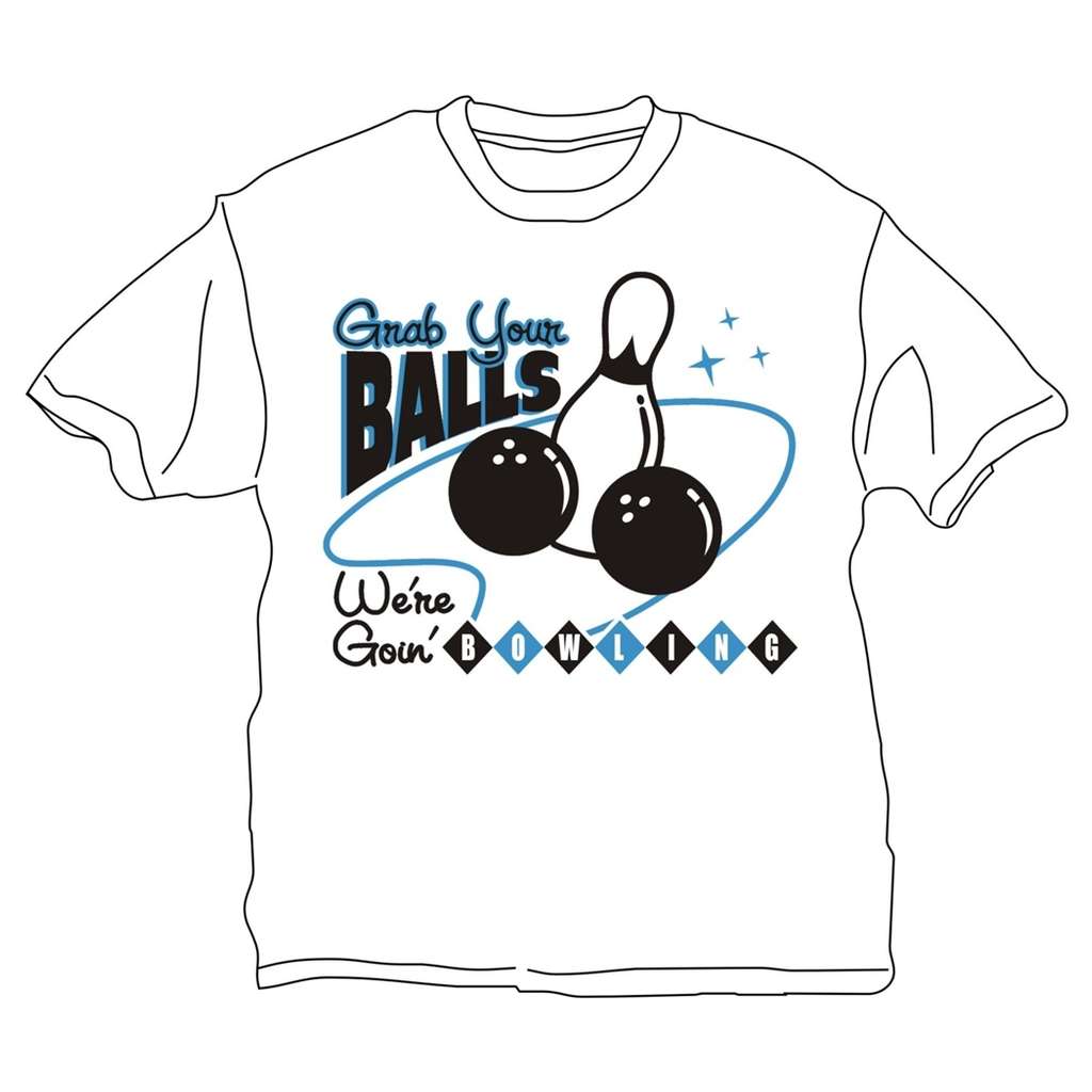 Grab Your Balls We're Going Bowling T-Shirt- White